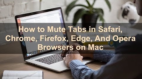 How to Mute Tabs In Your Browser on Mac?