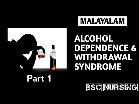 Alcohol Dependence Syndrome & Withdrawal Syndrome |Explained in Malayalam | BSc Nursing | Psychiatry