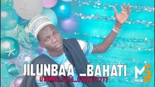 JILUNBA BAHATI-UJUMBE TUJA-0762737777-PRD MBASHA STUDIO