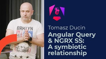Angular Warsaw: Tomasz Ducin - Angular Query & NGRX SS: A symbiotic relationship