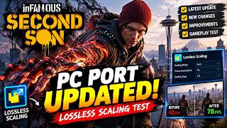 inFAMOUS Second Son PC Port JUST GOT BETTER! 🔥 Latest Update + Lossless Scaling Tips