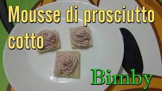 Mousse di prosciutto cotto Bimby Tm6 Tm5 Tm31 Tm21 Thermomix