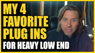 My 4 Favourite Plug Ins For Heavy Low End