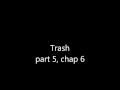 Trash p5ch6