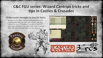 C&C & FGU series Wizard Cantrips in Castles & Crusades