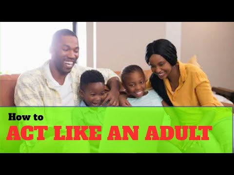 فيديو: كيف تتصرف مثل الكبار؟
