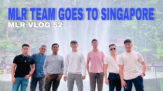 THE MLR TEAM GOES TO SINGAPORE / MLR VLOG 52