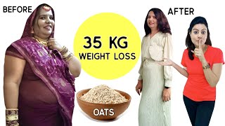 Oats Ka Aisa Kamaal  35 kilo Wazan Ghataya Ho Gaya Dhamaal