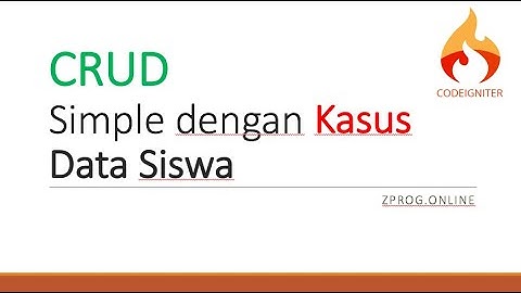 #Codeigniter  :: #5 Membuat CRUD dengan Kasus Data Siswa _Codeigniter 3