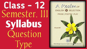 WBCHSE Class 12 Semester 3 English Syllabus EXPLAINED! | Question Pattern | Semester System