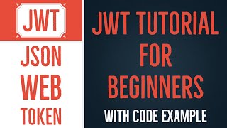 Learn JSON Web Token (JWT) Basics with Code Example