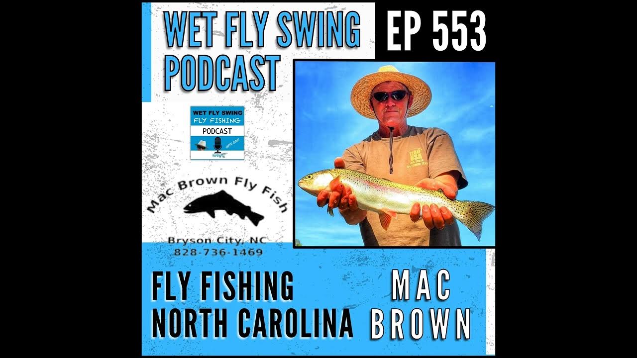 WFS 553 - Fly Fishing North Carolina with Mac Brown - Bryson City