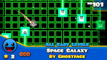 Geometry Dash - "Space Galaxy" By Ghostface [100%] | GDP: Easy Levels (#101) | BMG