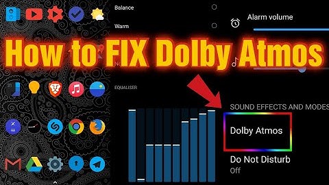 How to FIX Dolby Atmos NOT WORKING - Android 11