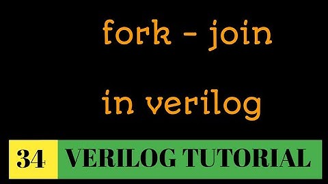 #34 " fork and join " in verilog || parallel blocks || complete explanation with verilog code