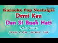Demi Kau Dan Si Buah Hati - Karaoke Nada Wanita - Pance Pondaag - POP Nostalgia