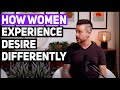 How women experience desire differently