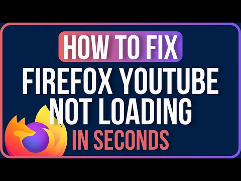 FIREFOX YOUTUBE NOT LOADING FIXED How to Fix Youtube Not Loading in Firefox
