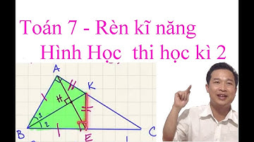 Toán 7 - Rèn kĩ năng Hình thi học kì 2