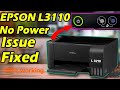 Epson L3110 No Power Problem Solve | L3210, L3215, L3216, L3250, L3251 Fix#Epsonl3210#Epsonl3250