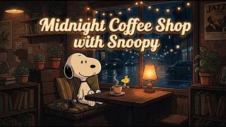 Midnight Coffee Shop with Snoopy ☕ Smooth Jazz & Soft Murmurs to Relax