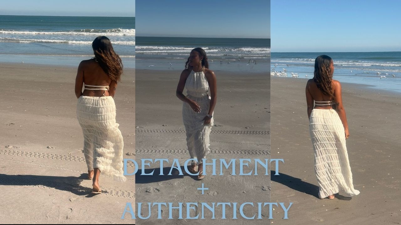 Deatchment + Authenticity