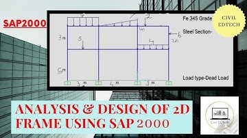 Analysis & Design of 2D Frame using SAP2000