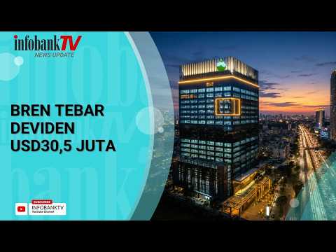 EMITEN MILIK PRAJOGO PANGESTU BREN TEBAR DIVIDEN USD30,5 JUTA