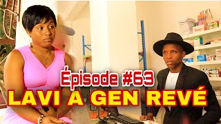 LAVI A GEN REVÉ | EPISODE #63 | TOUT FANM SE RAT   |léchecdelignoranceepisode flimhaitien2022