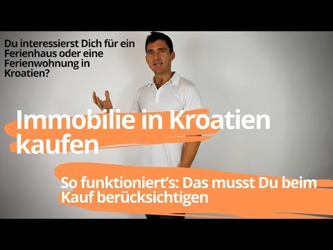 Ferienimmobilie als Kapitalanalge: Wie kaufe ich eine Immobilie in Kroatien?