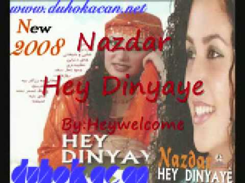 Nazdar Ciziri- Hey Dinyaye 2008