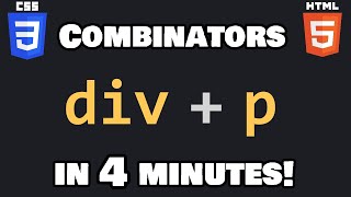 Learn CSS combinators in 4 minutes! ➕