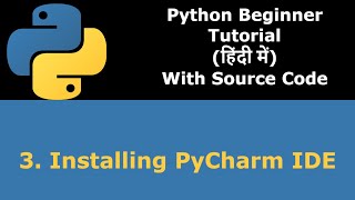 Install PyCharm IDE - Python Programming Tutorial - Hindi
