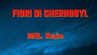 Fiori di Chernobyl base karaoke Mr  Rain