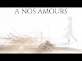 A Nos Amours【SAEZ】(Unofficial Music Clip Video)