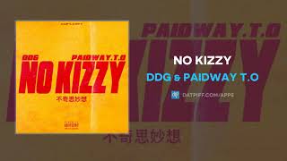 DDG & Paidway T.O - No Kizzy (AUDIO)