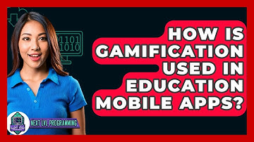 How Is Gamification Used In Education Mobile Apps? - Next LVL Programming