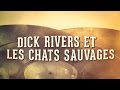 Capture de la vidéo Dick Rivers Et Les Chats Sauvages, Vol. 1 « Les Années Yéyé » (Album Complet)