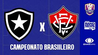 BOTAFOGO X VITÓRIA | CAMPEONATO BRASILEIRO - 23/07/2026