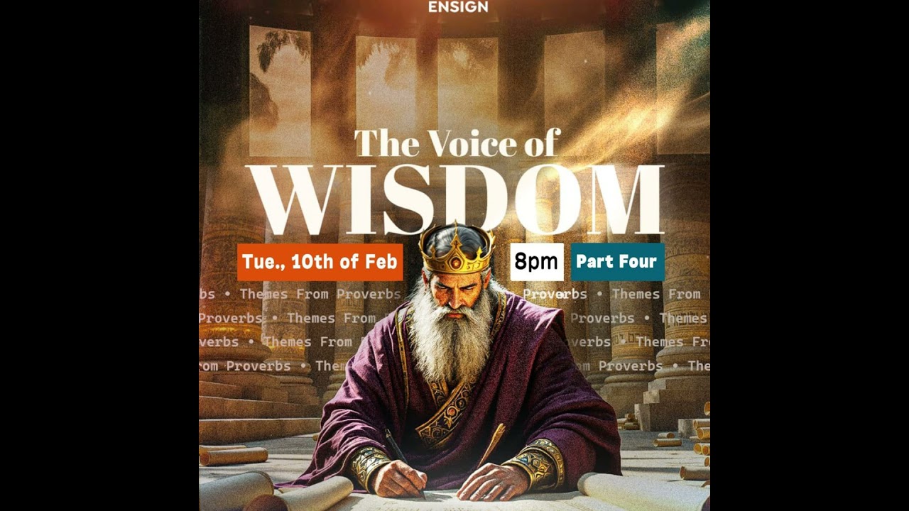 The Voice of Wisdom (Part 4) Foluwasho Taiwo February 10, 2026