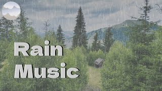 Relaxing Music & Rain Sounds, Rain Music - Beautiful Piano Music, BGM, Sleep Music. #A