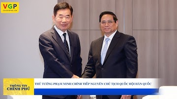 Thủ tướng Phạm Minh Chính tiếp nguyên Chủ tịch Quốc hội Hàn Quốc