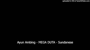 Ayun Ambing - MEGA DUTA - Sundanese