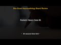 Neuroradiology Board Review - Pediatric Case 6