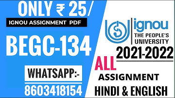 (BAG) BEGC-134 👌All  IGNOU ASSIGNMENT 2021-22 PDF | WhatsApp : 8603418154 . AVAILABLE in HINDI & ENG