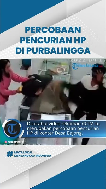 Detik-detik Percobaan Pencurian HP di Purbalingga, Terjadi Tarik Menarik Penjaga Konter dan Pelaku