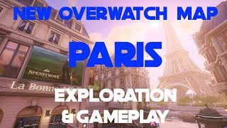 New Overwatch Map! | Paris | Exploration & Gameplay | PC