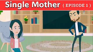 Solo Mother EPISODE 1 | Animated Story | English Story | Learn English | DIARY OF STORIES