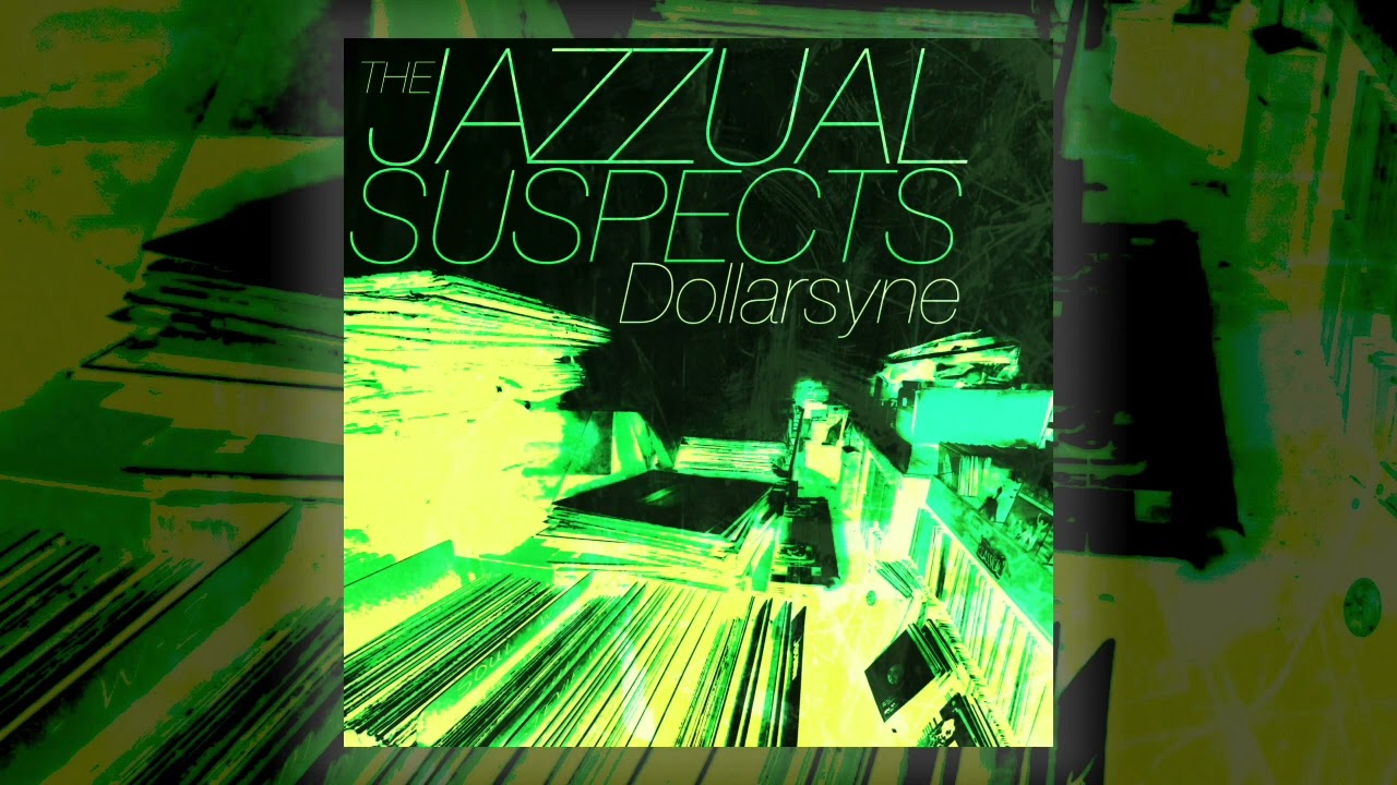 Watch The Jazzual Suspects - Dollarsyne on YouTube Watch The Jazzual Suspects - Dollarsyne on YouTube