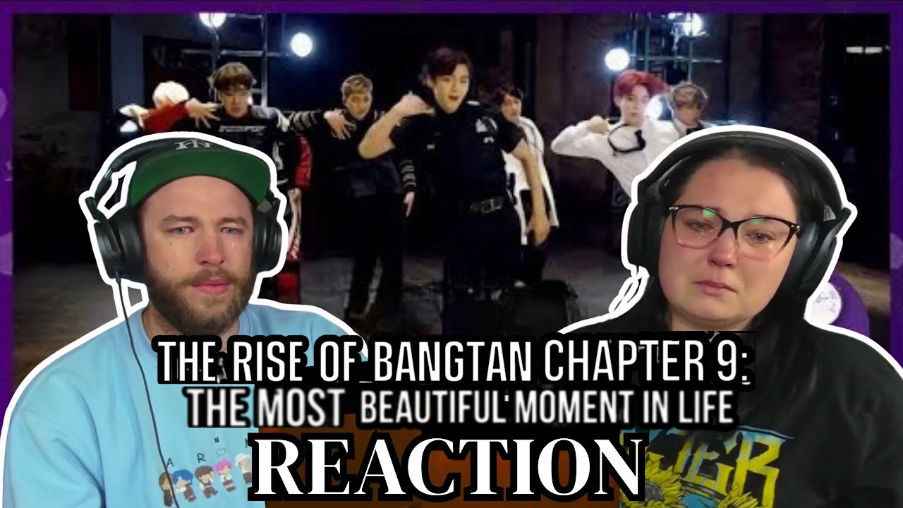 WE REACTED INTO TEARS 😭 DURING THE RISE OF BANGTAN | Chapter 09: The Most Beautiful Moment In Life